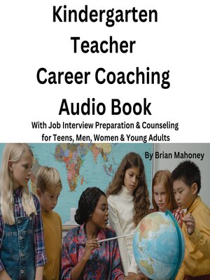 cover image of Kindergarten Teacher Career Coaching Audio Book